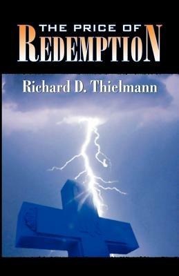 The Price of Redemption - Richard D Thielmann - cover