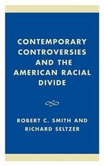 Contemporary Controversies and the American Racial Divide
