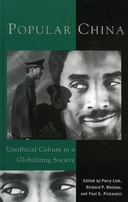 Popular China: Unofficial Culture in a Globalizing Society - cover