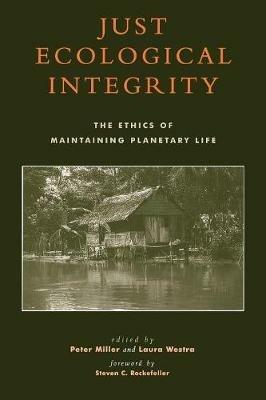 Just Ecological Integrity: The Ethics of Maintaining Planetary Life - cover