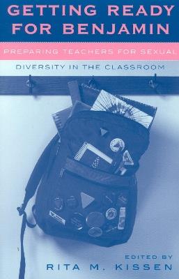 Getting Ready for Benjamin: Preparing Teachers for Sexual Diversity in the Classroom - cover