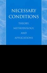Necessary Conditions: Theory, Methodology, and Applications