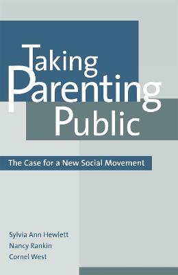 Taking Parenting Public: The Case for a New Social Movement - cover
