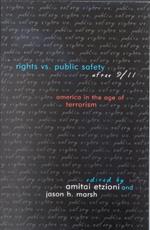 Rights vs. Public Safety after 9/11: America in the Age of Terrorism
