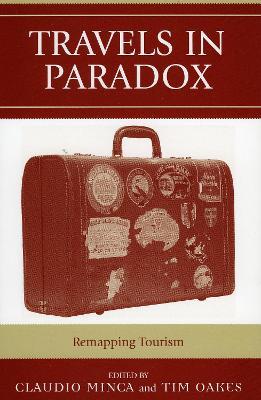 Travels in Paradox: Remapping Tourism - cover