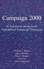 Campaign 2000: A Functional Analysis of Presidential Campaign Discourse