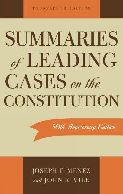Summaries of Leading Cases on the Constitution - Joseph F. Menez,John R. Vile - cover