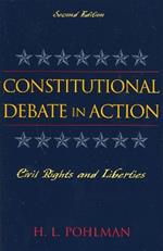 Constitutional Debate in Action: Civil Rights and Liberties