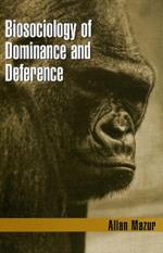 Biosociology of Dominance and Deference