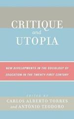 Critique and Utopia: New Developments in The Sociology of Education in the Twenty-First Century