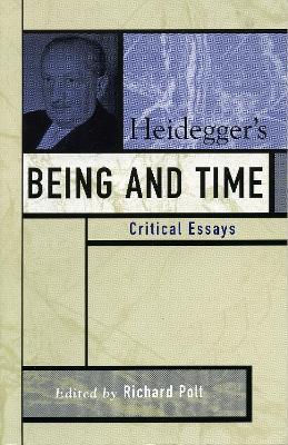 Heidegger's Being and Time: Critical Essays - cover