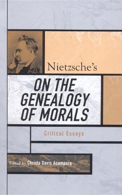Nietzsche's On the Genealogy of Morals: Critical Essays - cover