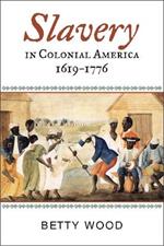 Slavery in Colonial America, 1619–1776