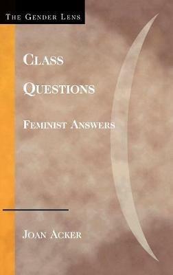 Class Questions: Feminist Answers - Joan Acker - cover