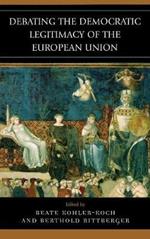 Debating the Democratic Legitimacy of the European Union