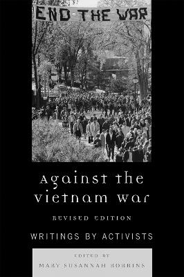 Against the Vietnam War: Writings by Activists - cover