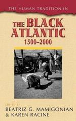 The Human Tradition in the Black Atlantic, 1500–2000