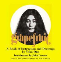 Grapefruit: A Book of Instructions and Drawings - Yoko Ono - cover