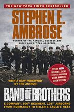 Band of Brothers Us Tie in: E Company, 506th Regiment, 101st Airborne : from Normandy to Hitler's Eagle's Nest