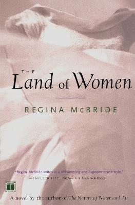 The Land of Women - Regina McBride - cover