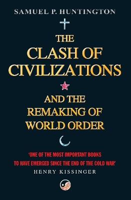 The Clash Of Civilizations: And The Remaking Of World Order - Samuel P. Huntington - cover