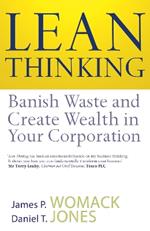 Lean Thinking: Banish Waste And Create Wealth In Your Corporation