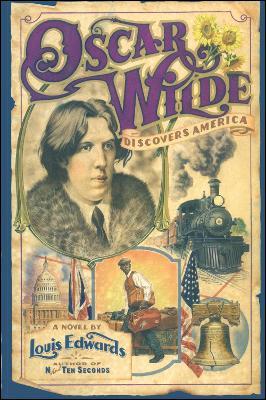 Oscar Wilde Discovers America - Louis Edwards - cover