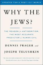 Why the Jews?: The Reason for Antisemitism