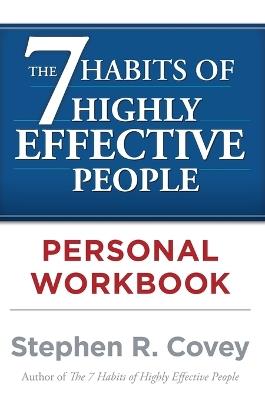 The 7 Habits of Highly Effective People Personal Workbook - Stephen R. Covey - cover