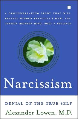 Narcissism: Denial of the True Self - Alexander Lowen - cover