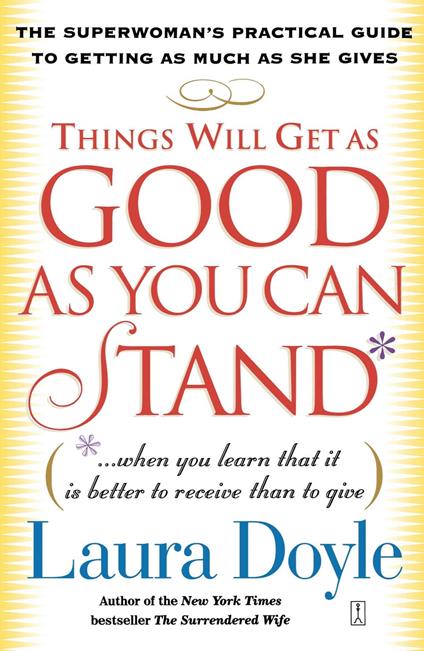 Things Will Get as Good as You Can Stand