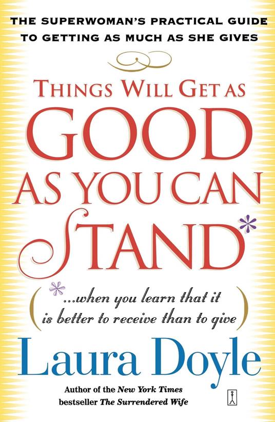 Things Will Get as Good as You Can Stand