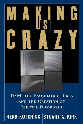 Making Us Crazy - Herb Kutchins,Stuart A Kirk - cover