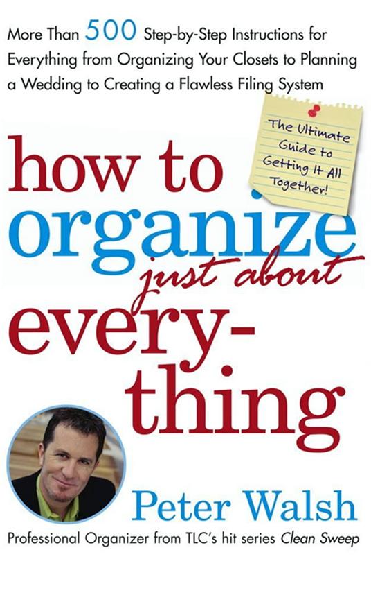 How to Organize (Just About) Everything