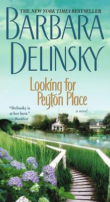 Looking for Peyton Place - Barbara Delinsky - cover
