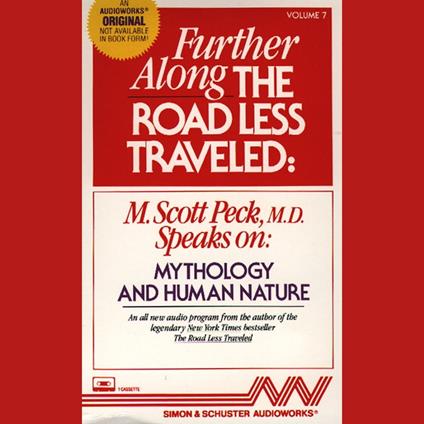Further Along the Road Less Traveled: Mythology and Human Nature