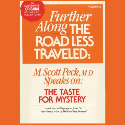 Further Along the Road Less Traveled: the Taste for Mystery