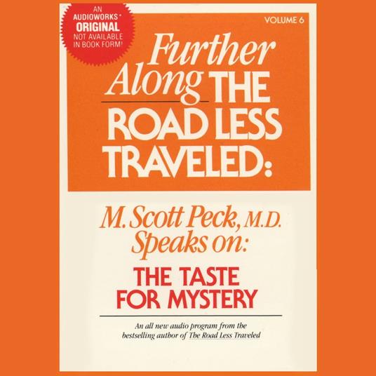 Further Along the Road Less Traveled: the Taste for Mystery