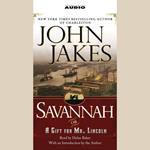 Savannah {or} a Gift for Mr. Lincoln