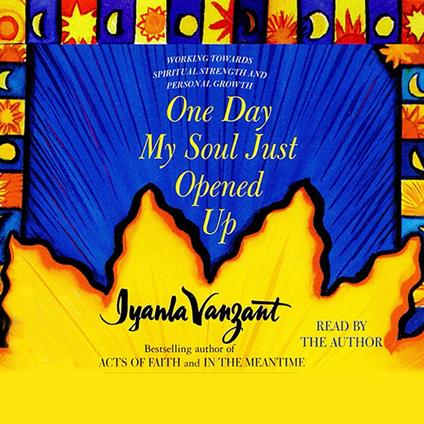 One Day My Soul Just Opened Up