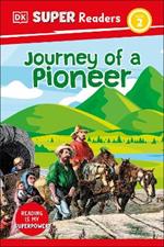 DK Super Readers Level 2 Journey of a Pioneer