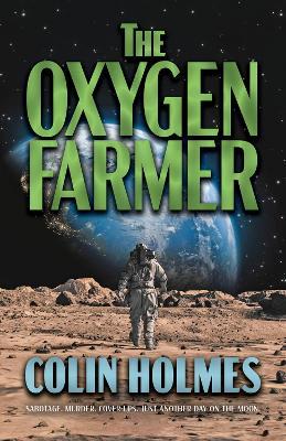 The Oxygen Farmer - Colin Holmes - cover
