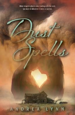 Dust Spells - Andrea Lynn - cover