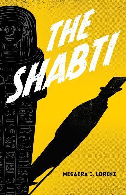 The Shabti - Megaera C. Lorenz - cover