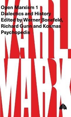 Open Marxism 1: Dialectics and History - cover