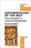 Anthropology of the Self: The Individual in Cultural Perspective