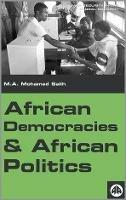 African Democracies and African Politics - M. A. Mohamed Salih - cover