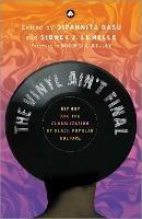 The Vinyl Ain't Final: Hip Hop and the Globalization of Black Popular Culture - cover