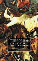 Terrorism for Humanity: Inquiries in Political Philosophy - Ted Honderich - cover