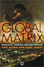 Global Matrix: Nationalism, Globalism and State-Terrorism